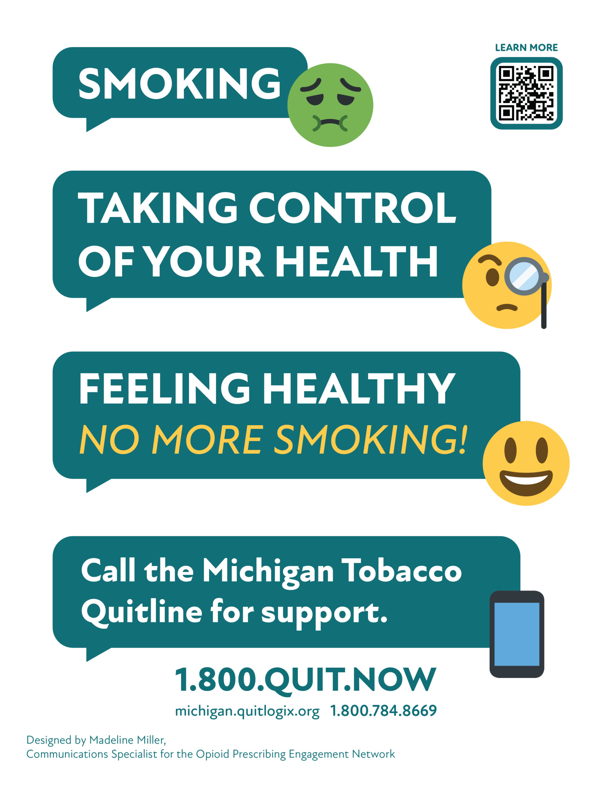 Quit Smoking poster featuring emojis and text message bubbles that read Smoking-Sick Face Emoji, Taking control of your health -inspector emoji, feeling healhty no more smoking! smiling emoji. Call the Michigan Tobacco Quitline for Support. 1 800 Quit Now